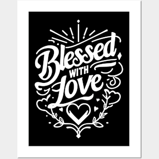 Blessed with Love Posters and Art